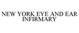 NEW YORK EYE AND EAR INFIRMARY trademark