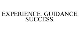 EXPERIENCE. GUIDANCE. SUCCESS. trademark