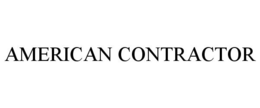 AMERICAN CONTRACTOR trademark
