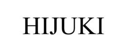 HIJUKI trademark