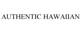 AUTHENTIC HAWAIIAN trademark