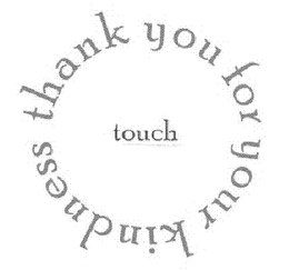 TOUCH THANK YOU FOR YOUR KINDNESS trademark
