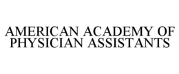 AMERICAN ACADEMY OF PHYSICIAN ASSISTANTS trademark