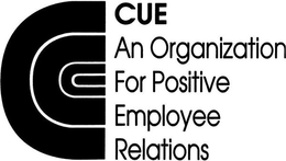 CCC CUE AN ORGANIZATION FOR POSITIVE EMPLOYEE RELATIONS trademark