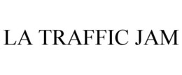 LA TRAFFIC JAM trademark