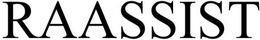 RAASSIST trademark