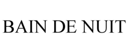 BAIN DE NUIT trademark