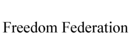 FREEDOM FEDERATION trademark