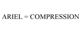ARIEL = COMPRESSION trademark