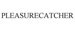 PLEASURECATCHER trademark