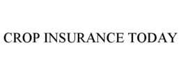 CROP INSURANCE TODAY trademark