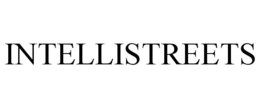INTELLISTREETS trademark