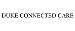 DUKE CONNECTED CARE trademark