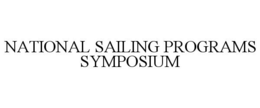 NATIONAL SAILING PROGRAMS SYMPOSIUM trademark