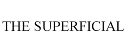 THE SUPERFICIAL trademark