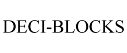 DECI-BLOCKS trademark