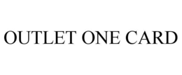 OUTLET ONE CARD trademark