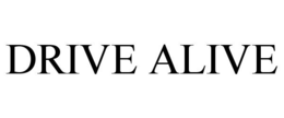 DRIVE ALIVE trademark