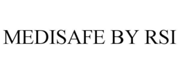 MEDISAFE BY RSI trademark