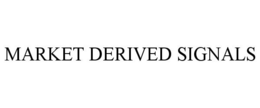 MARKET DERIVED SIGNALS trademark