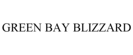 GREEN BAY BLIZZARD trademark