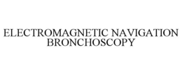 ELECTROMAGNETIC NAVIGATION BRONCHOSCOPY trademark