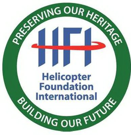 HFI HELICOPTER FOUNDATION INTERNATIONAL PRESERVING OUR HERITAGE BUILDING OUR FUTURE trademark
