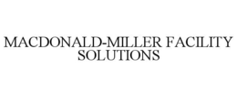 MACDONALD-MILLER FACILITY SOLUTIONS trademark