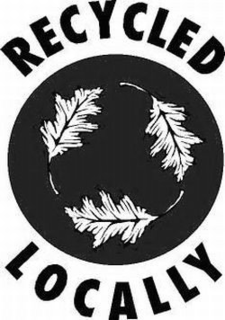 RECYCLED LOCALLY trademark
