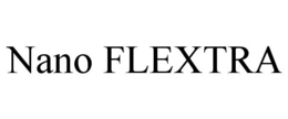 NANO FLEXTRA trademark