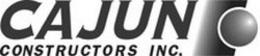 CAJUN CONSTRUCTORS INC. trademark