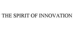 THE SPIRIT OF INNOVATION trademark