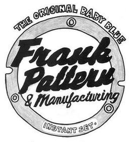 THE ORIGINAL BABY BLUE FRANK PATTERN & MANUFACTURING INSTANT SET trademark
