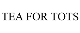 TEA FOR TOTS trademark