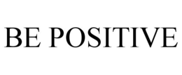 BE POSITIVE trademark
