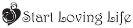 S START LOVING LIFE trademark