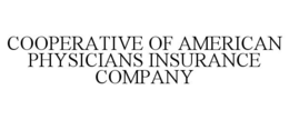 COOPERATIVE OF AMERICAN PHYSICIANS INSURANCE COMPANY trademark