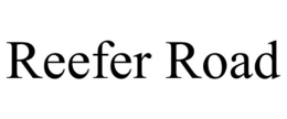 REEFER ROAD trademark