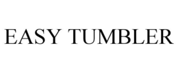 EASY TUMBLER trademark