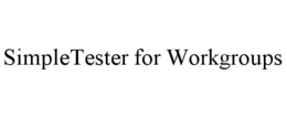 SIMPLETESTER FOR WORKGROUPS trademark