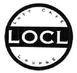 LOCL LOFT CAFÉ LOUNGE trademark