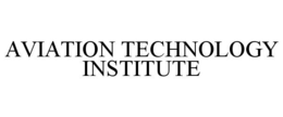 AVIATION TECHNOLOGY INSTITUTE trademark