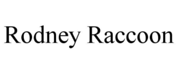 RODNEY RACCOON trademark