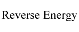 REVERSE ENERGY trademark