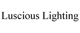 LUSCIOUS LIGHTING trademark