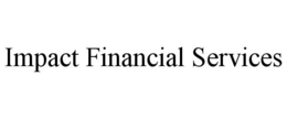 IMPACT FINANCIAL SERVICES trademark