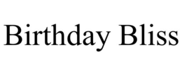 BIRTHDAY BLISS trademark