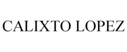 CALIXTO LOPEZ trademark