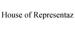 HOUSE OF REPRESENTAZ trademark