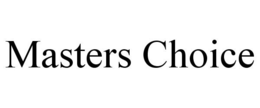 MASTERS CHOICE trademark